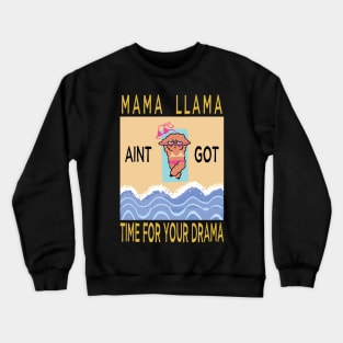 no drama llama vacation Crewneck Sweatshirt